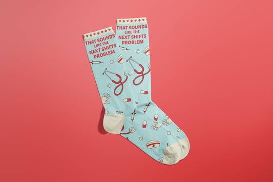 Sounds Like The Next Shifts Problem Socks