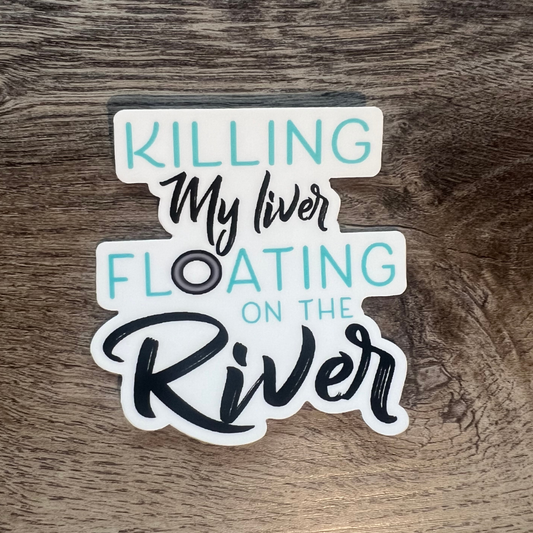 Killing My Liver Floating On The River Sticker - Mistakes on the Lake