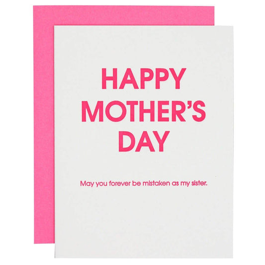 Happy Mother's Day, Forever Mistaken As My Sister Card
