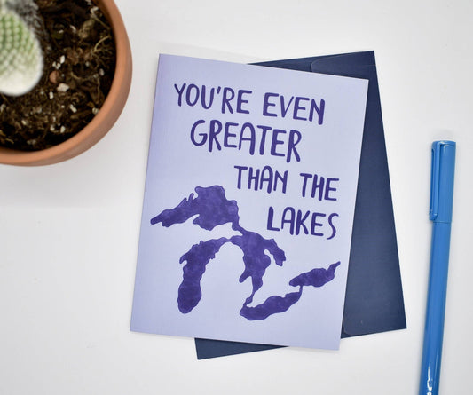 You're Even Greater Than the Lakes Card