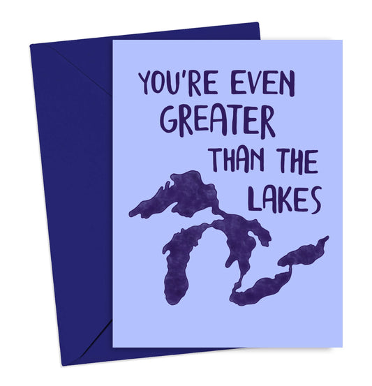 You're Even Greater Than the Lakes Card