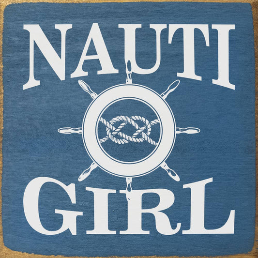 Nauti Girl - Wooden Sign