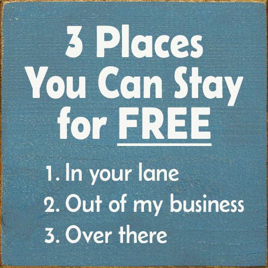 3 Places You Can Stay for FREE - 1. In your lane...wood sign