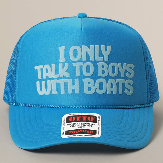 I Only Talk To Boys With Boats - Hat