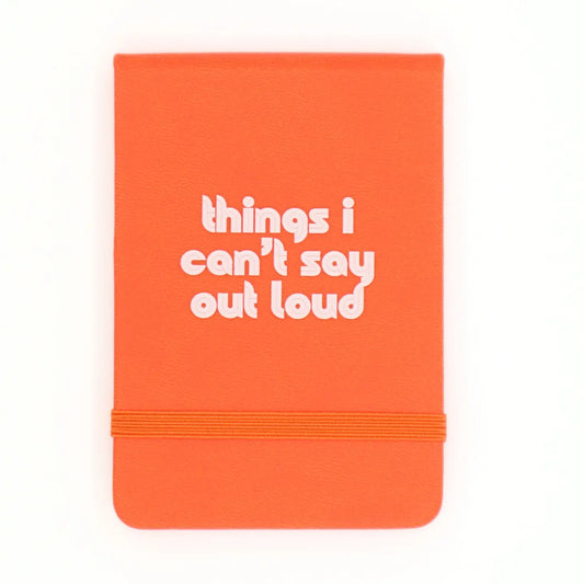 Things I Can’t Say Out Loud Pocket Journal