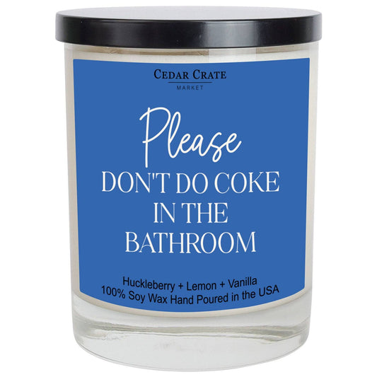 Please Don't Do Coke In Our Bathroom Candle