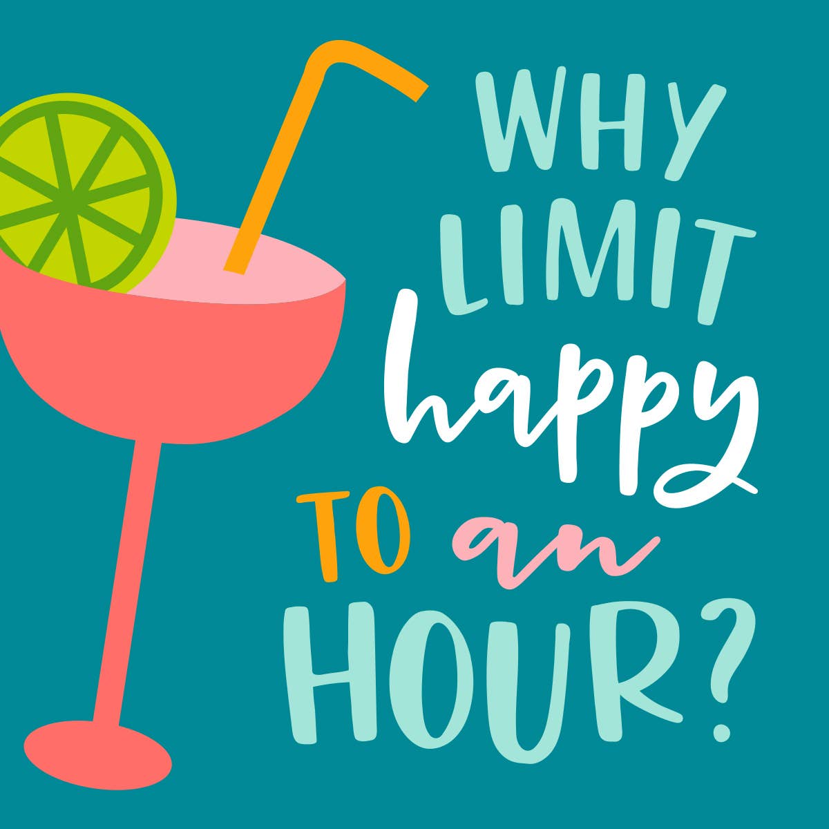 Why Limit Happy To An Hour Napkins - 20ct