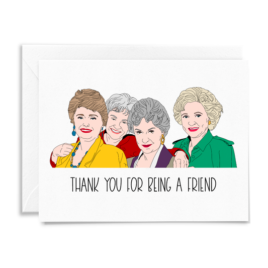 Thank You for Being a Friend - Greeting Card