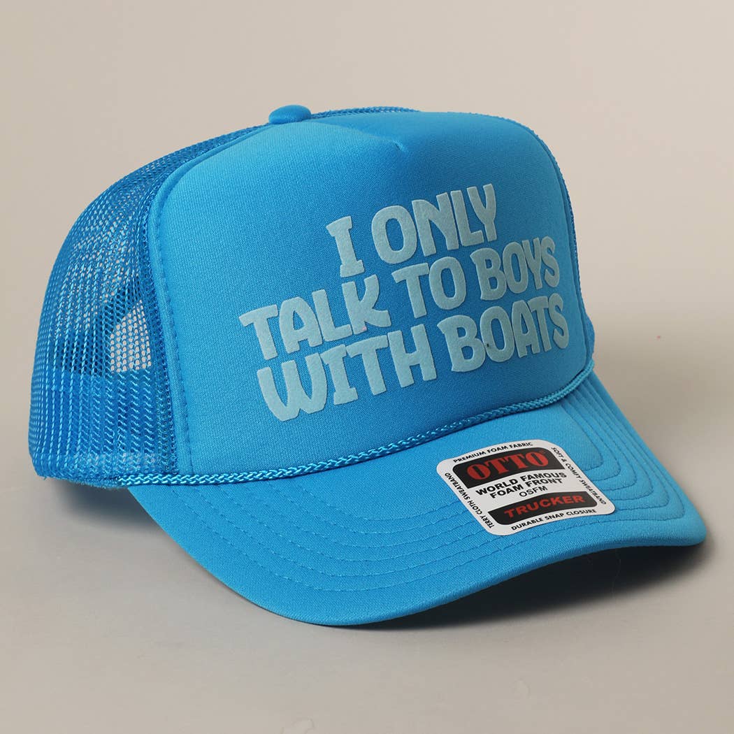I Only Talk To Boys With Boats - Hat