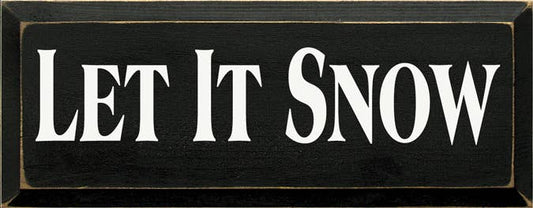 Let It Snow Wood Sign