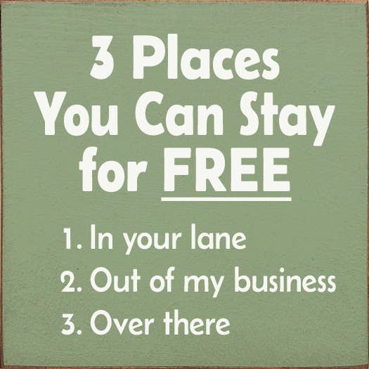 3 Places You Can Stay for FREE - 1. In your lane...wood sign