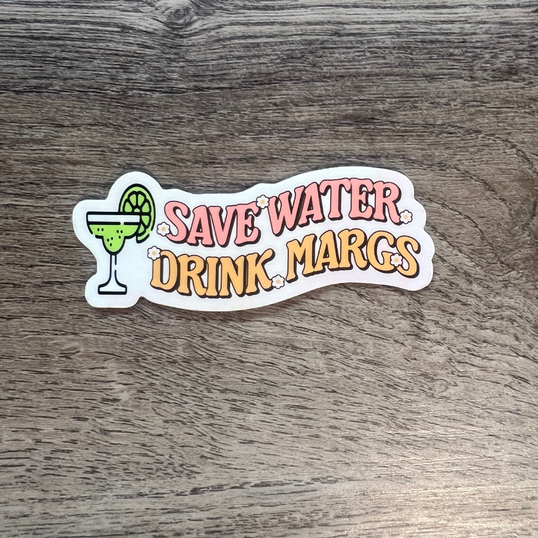 Save Water Drink Margs Sticker - Mistakes on the Lake