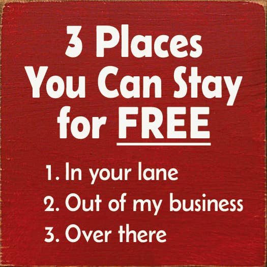3 Places You Can Stay for FREE - 1. In your lane...wood sign