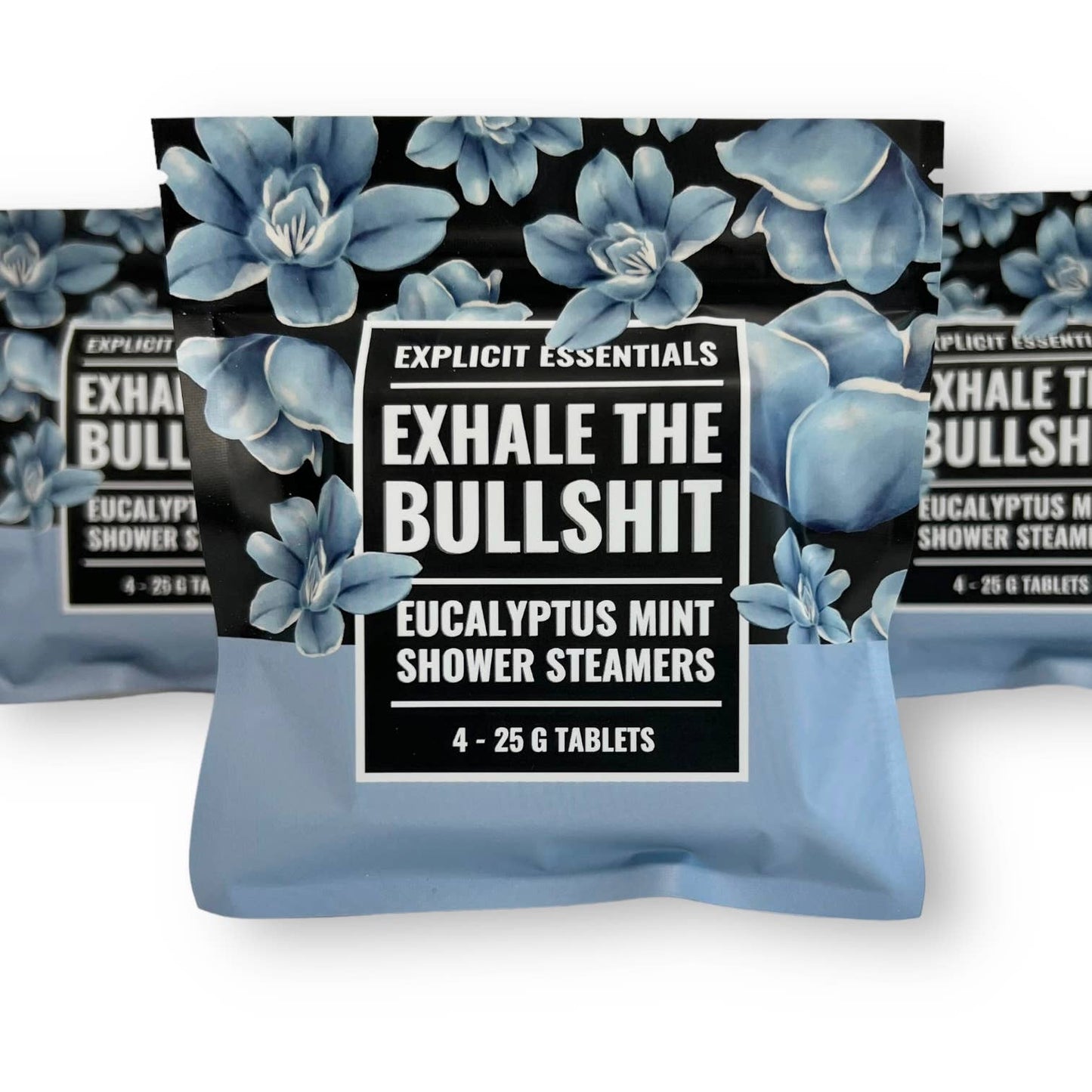 Exhale The Bullshit Shower Steamers
