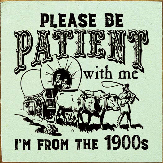 Please be patient with me, I'm from the 1900s