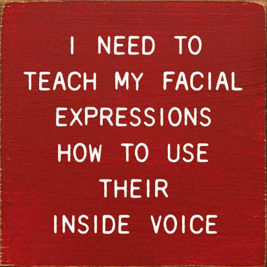 I Need To Teach My Facial Expressions How To Use…