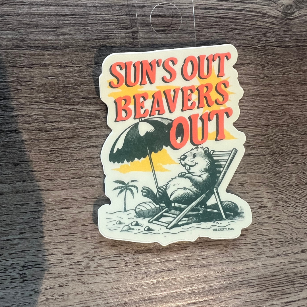 Sun's Out Beavers Out Sticker - Mistakes on the Lake