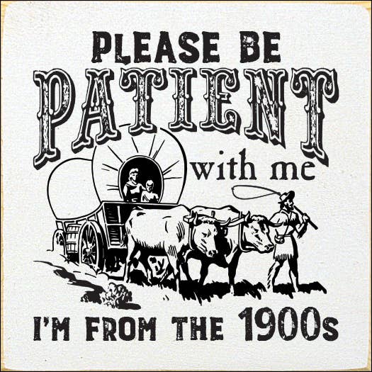 Please be patient with me, I'm from the 1900s