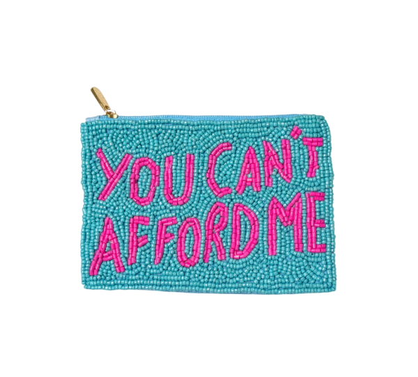 You Can't Afford Me Beaded Coin Purse
