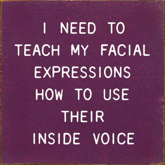 I Need To Teach My Facial Expressions How To Use…