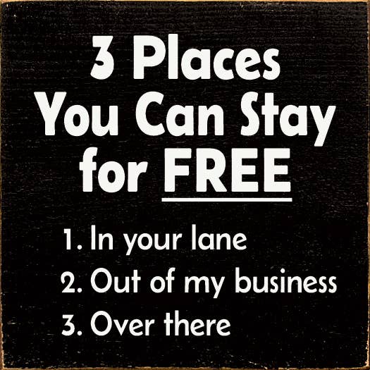 3 Places You Can Stay for FREE - 1. In your lane...wood sign