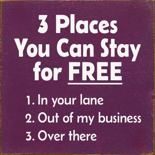 3 Places You Can Stay for FREE - 1. In your lane...wood sign