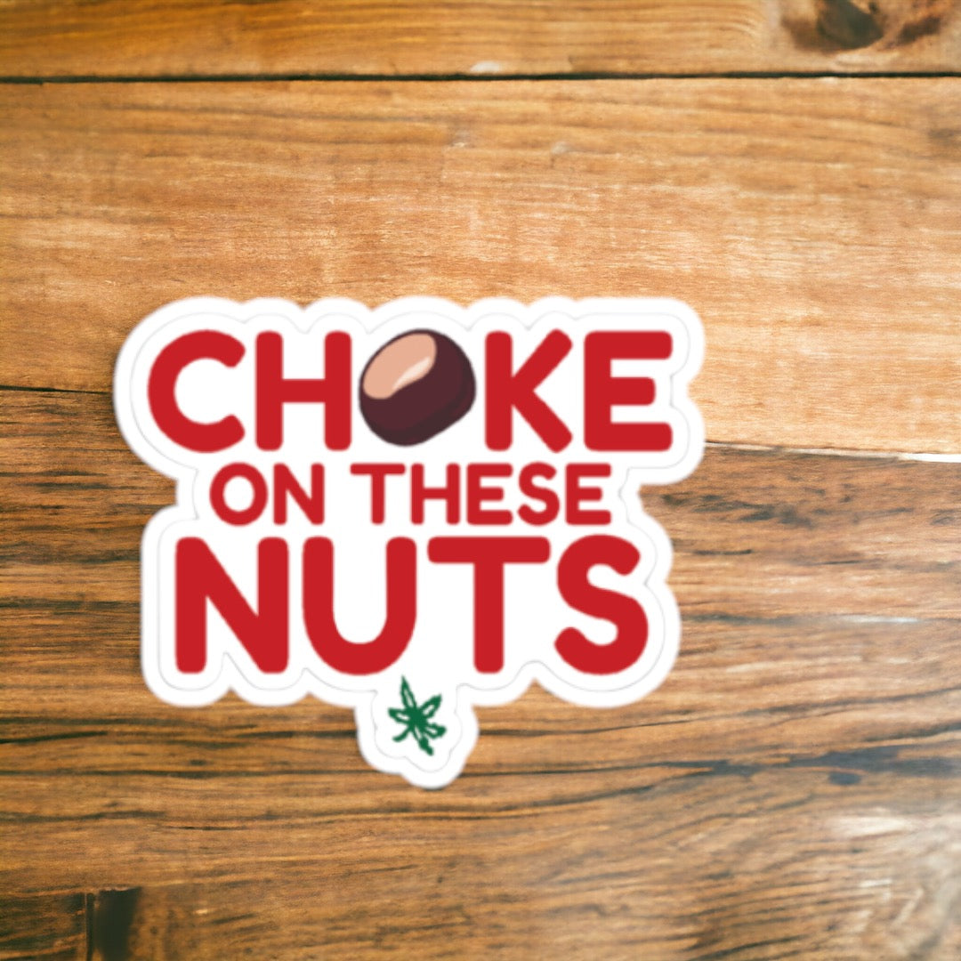 Choke on these Nuts Sticker - Mistakes on the Lake