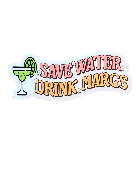 Save Water Drink Margs Sticker - Mistakes on the Lake