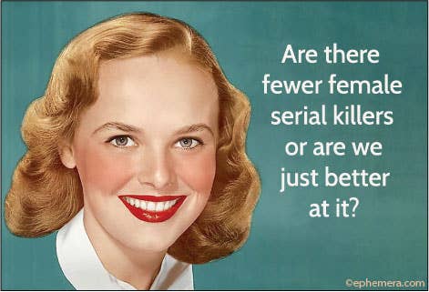 Are there fewer female serial killers Magnet