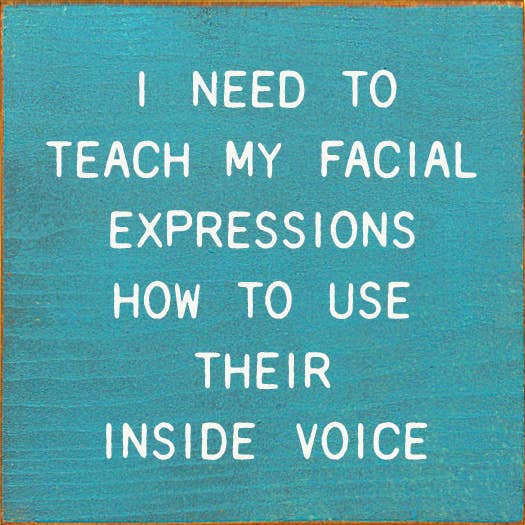 I Need To Teach My Facial Expressions How To Use…