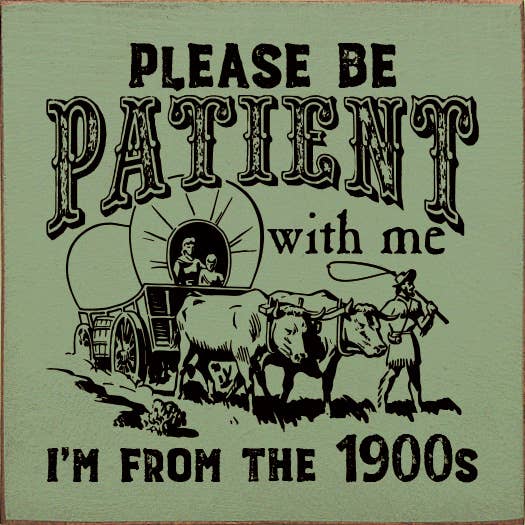 Please be patient with me, I'm from the 1900s