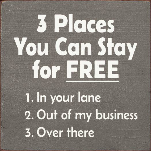 3 Places You Can Stay for FREE - 1. In your lane...wood sign
