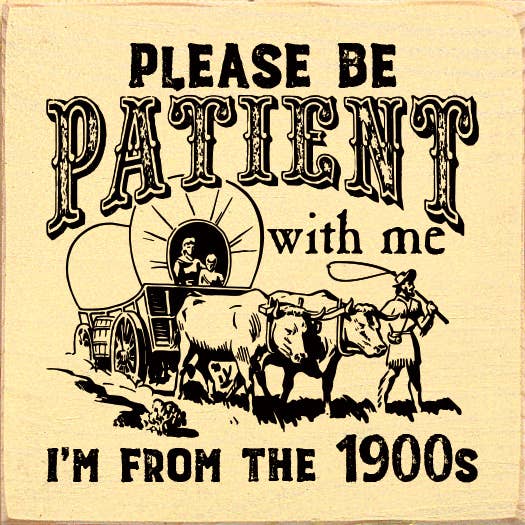 Please be patient with me, I'm from the 1900s