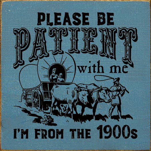 Please be patient with me, I'm from the 1900s