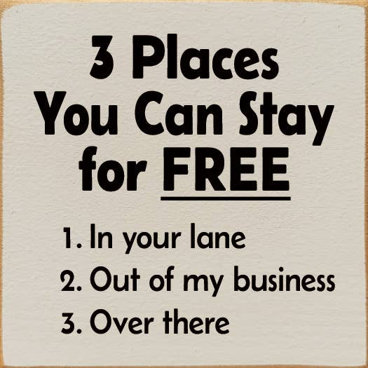 3 Places You Can Stay for FREE - 1. In your lane...wood sign