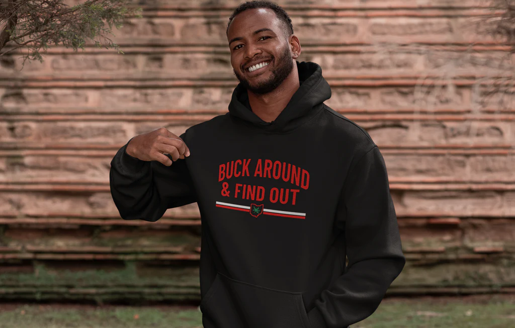 Buck Around and Find Out Hoodie
